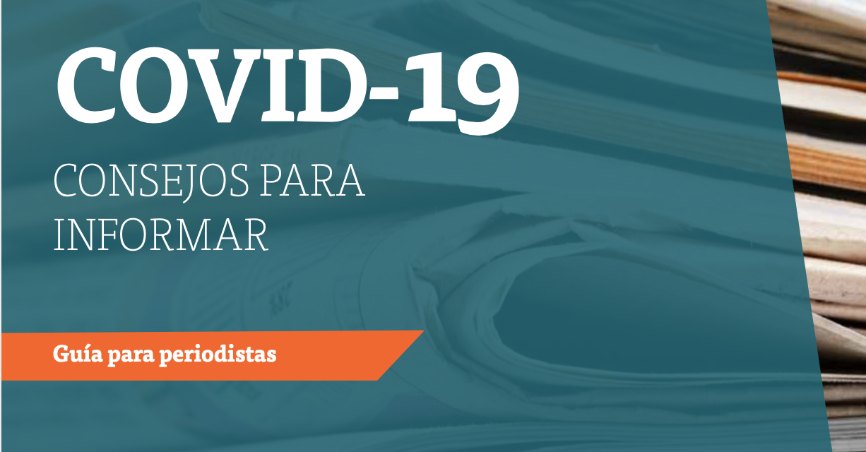 GUÍA PARA PERIODISTAS EN COBERTURA DE COVID-19: OPS