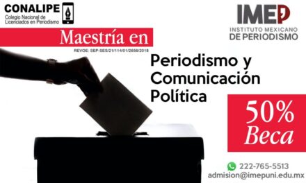 MAESTRÍA EN PERIODISMO Y COMUNICACIÓN POLÍTICA
