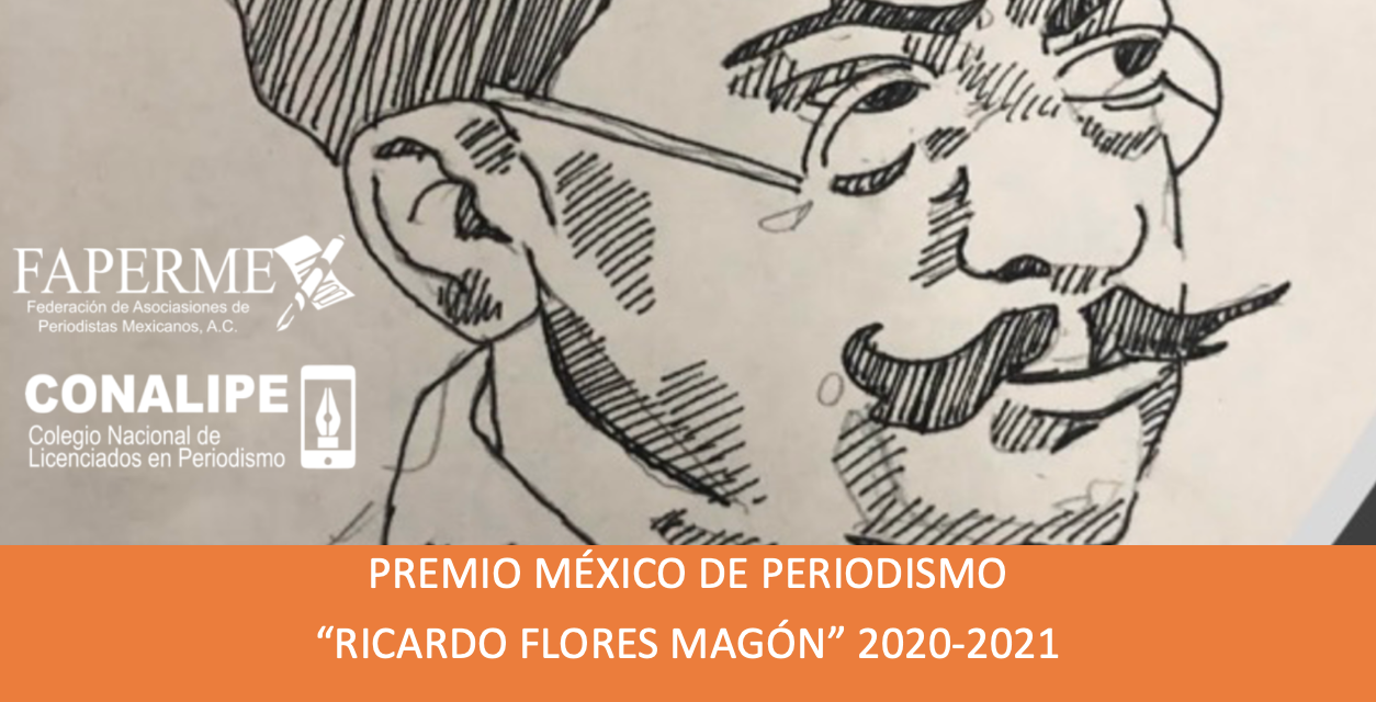 CONVOCATORIA. XVIII PREMIO MÉXICO DE PERIODISMO “RICARDO FLORES MAGÓN”