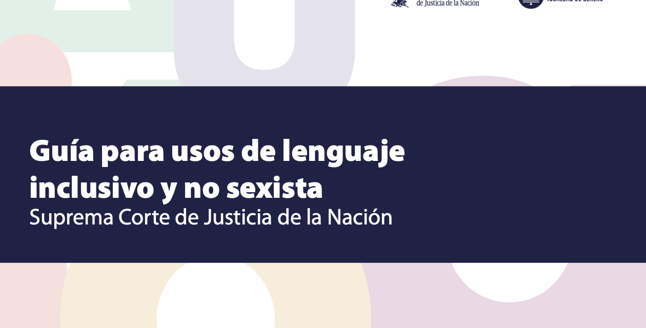 GUÍA PARA USOS DE LENGUAJE INCLUSIVO Y NO SEXISTA