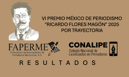 RESULTADOS POR TRAYECTORIA / VI PREMIO MÉXICO DE PERIODISMO“RICARDO FLORES MAGÓN” 2025